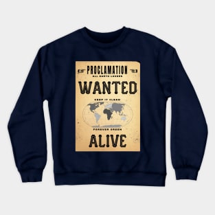 Wanted - Alive Crewneck Sweatshirt